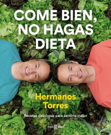 come bien, no hagas dieta-sergio torres-javier torres-9788401022470