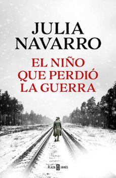 el niño que perdió la guerra (ebook)-julia navarro-9788401027987