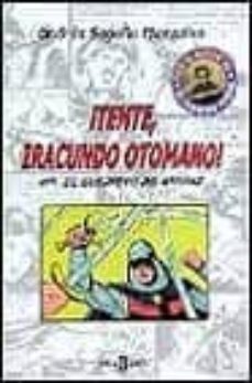 ¡tente, iracundo otomano! con el guerrero del antifaz-andres sopeña monsalve-9788401377570