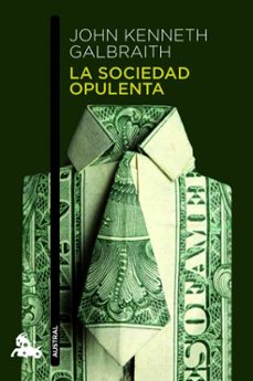 la sociedad opulenta-john kenneth galbraith-9788408003670