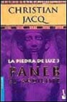 la piedra de la luz (vol. 3): paneb el ardiente-christian jacq-9788408039570