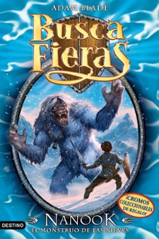 buscafieras 5: nanook, el monstruo de las nieves-adam blade-9788408077770