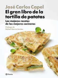 (pe) la tortilla de patatas: las mejores recetas de los mejores cocineros-jose carlos capel-9788408094470