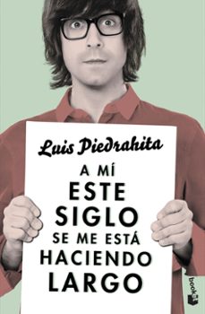 a mi este siglo se me esta haciendo largo-9788408143970