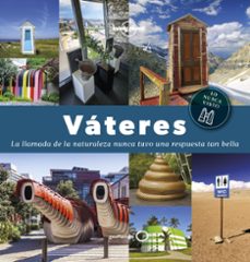 vateres: la llamada de la naturaleza nunca tuvo una respuesta tan bella (lonely planet)-9788408175070