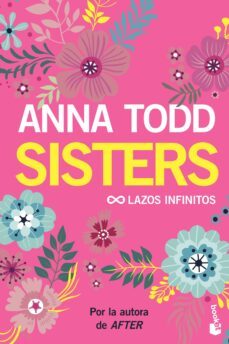 sisters: lazos infinitos-anna todd-9788408206170