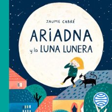 ariadna y la luna lunera (audiolibro)-jaume cabre-queralt armengol-9788408251170