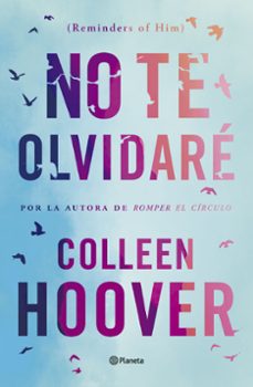 no te olvidare (reminders of him)-colleen hoover-9788408277170