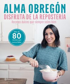 disfruta de la repostería (ebook)-alma obregón-9788408286370