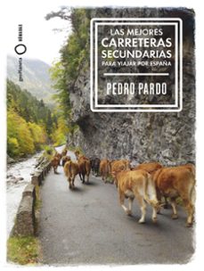 las mejores carreteras secundarias para viajar por españa-pedro pardo-9788408299370