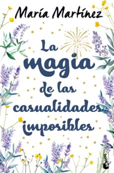 la magia de las casualidades imposibles-maria martinez-9788408310570