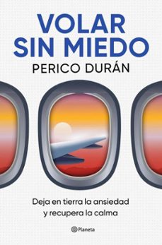 volar sin miedo (ebook)-perico durán-9788408315070