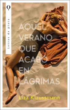 aquel verano que acabo en lagrimas (ebook)-liza klaussmann-9788410159570