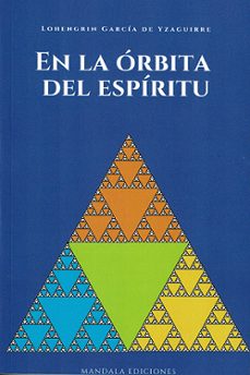 en la orbita del espiritu-lohengrin garcia de yzaguirre-9788410194670