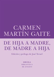 de hija a madre, de madre a hija-carmen martin gaite-9788410415270