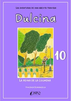 dulcina, las aventuras de una abejita traviesa 10. la reina de la colmena (ebook)-vincenza scarangella-9788410453470