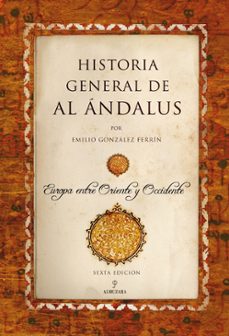 historia general de al andalus-emilio gonzalez ferrin-9788410520370