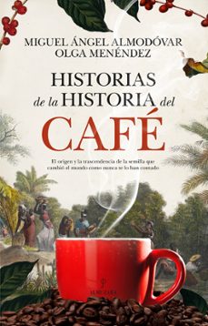 historias de la historia del cafe-olga menendez diaz-9788410524170