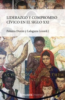 liderazgo y compromiso civico en el siglo xxi-paloma duran y lalaguna-9788410527270