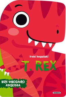 t-rex (nire dinosauro adiskidea)-9788410844070