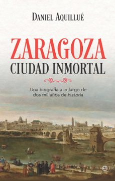 zaragoza. ciudad inmortal (ebook)-daniel aquillué-9788410943070