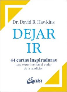 dejar ir. 44 cartas inspiradoras para experimentar el poder de la rendicion-david r. hawkins-9788411081870
