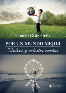 por un mundo mejor-charin ruiz ortiz-9788411151870