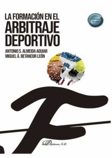 la formación en el arbitraje deportivo. (ebook)-antonio s. almeida aguiar-9788411220170