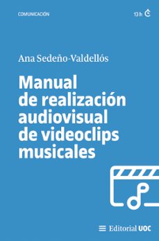 manual de realizacion audiovisual de videoclips musicales (ebook)-ana sedeño-valdellós-9788411661270