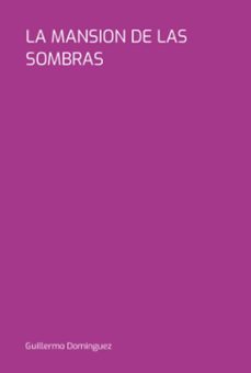 la mansion de las sombras (ebook)-dominguez guillermo-9788411748070