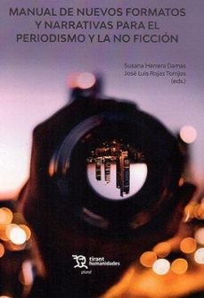 manual de nuevos formatos y narrativas para periodismo y no-ficcion-susana herrera damas-jose luis rojas torrijos-9788411830270