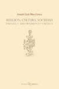 religion, cultura, sociedad: empatia y discernimiento critico-jose luis mira-9788412058970