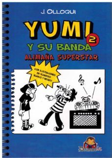 yumi y su banda nº 2. alimaña superstar-j. olloqui-9788412169270