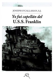 yo fui capellan en el uss franklin-joseph o callahan-9788412271270