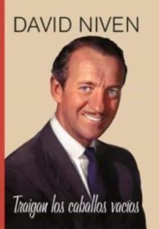 traigan los caballos vacios-david niven-9788412320770