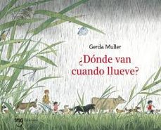 ¿donde van cuando llueve?-9788412322170