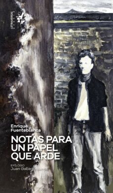 notas para un papel que arde-enrique fuenteblanca-9788412511970