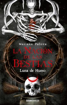 la nacion de las bestias. luna de hueso-mariana palova-9788412669770