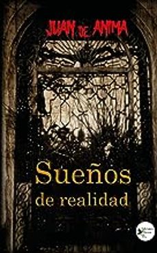 sueños de realidad-juan de anima-9788412710670