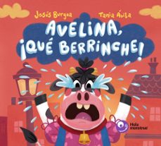 avelina, ¡que berrinche!-jesus burgoa-9788412720570