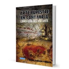 arte rupestre en cantabria libro-guia del visitante-daniel garrido pimentel-9788412729870