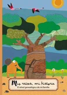 mis raíces, mi historia. (el arbol genealógico de mi familia)-ana meilan garcia-9788412762570