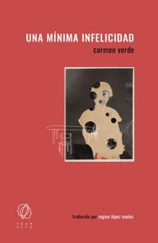 una mínima infelicidad-carmen verde-9788412763270