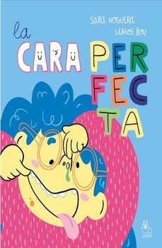 la cara perfecta-sara noguera-9788412833270