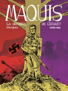 maquis la historia de cisquet-pepe galvez-9788412835670