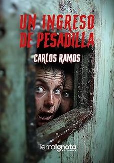 un ingreso de pesadilla-carlos ramos-9788412961270