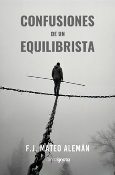 confusiones de un equilibrista-f.j. mateo aleman-9788412997170