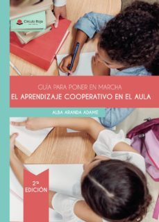 guia para poner en marcha el aprendizaje coperativo en el aula-alba aranda adame-9788413040370
