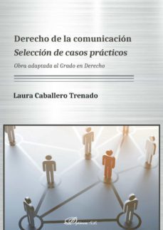 derecho de la comunicacion. seleccion de casos practicos. obra adaptada al grado en derecho (ebook)-laura caballero trenado-9788413243870