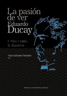 la pasion de ver. eduardo ducay (ebook)-9788413409870